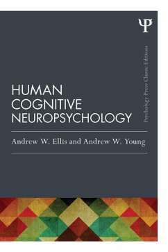 Human Cognitive Neuropsychology (Classic Edition) (eBook, PDF) - Ellis, Andrew W.; Young, Andrew W.