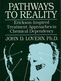 Pathways To Reality: Erickson-Inspired Treatment Aproaches To Chemical dependency (eBook, ePUB)