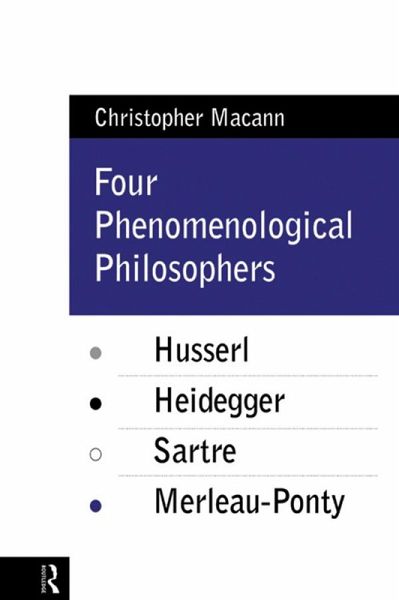Four Phenomenological Philosophers (eBook, PDF) Four Phenomenological Philosophers (eBook, PDF)