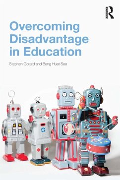 Overcoming Disadvantage in Education (eBook, PDF) - Gorard, Stephen; See, Beng