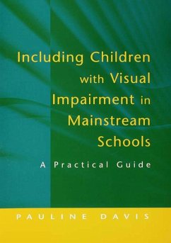 Including Children with Visual Impairment in Mainstream Schools (eBook, PDF) - Davis, Pauline