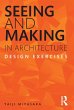 Seeing and Making in Architecture... - Bild 1