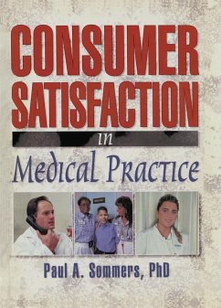 Consumer Satisfaction in Medical Practice (eBook, PDF) - Winston, William; Sommers, Paul A