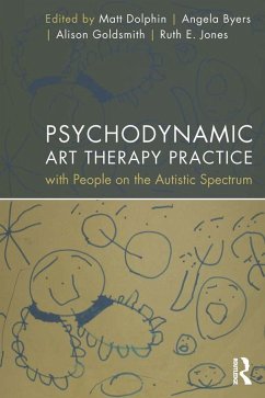 Cover Psychodynamic Art Therapy Practice with People on the Autistic Spectrum (eBook, PDF)