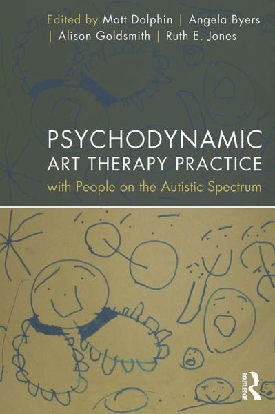 Psychodynamic Art Therapy Practice with People on the Autistic Spectrum (eBook, PDF)