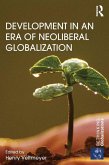 Development in an Era of Neoliberal Globalization (eBook, ePUB)