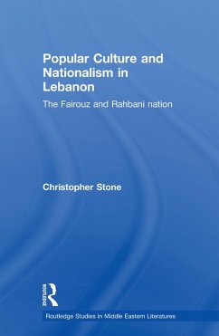 Popular Culture and Nationalism in Lebanon (eBook, PDF) - Stone, Christopher