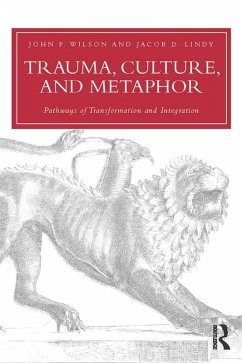 Trauma, Culture, and Metaphor (eBook, ePUB) - Wilson, John P.; Lindy, Jacob D.