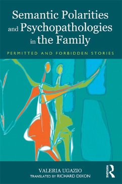 Semantic Polarities and Psychopathologies in the Family (eBook, PDF) - Ugazio, Valeria