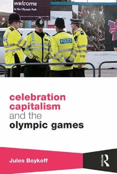 Celebration Capitalism and the Olympic Games (eBook, PDF) - Boykoff, Jules