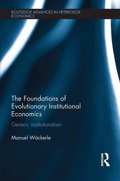 The Foundations of Evolutionary Institutional Economics (eBook, PDF) - Scholz-Wackerle, Manuel