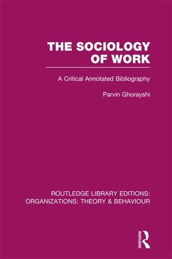 The Sociology of Work (RLE: Organizations) (eBook, PDF) - Ghorayshi, Parvin