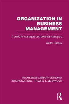 Organization in Business Management (RLE: Organizations) (eBook, PDF) - Puckey, Walter