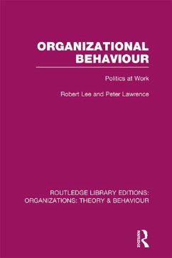 Organizational Behaviour (RLE: Organizations) (eBook, PDF) - Lee, Robert; Lawrence, Peter