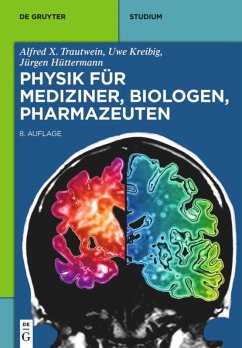 Physik für Mediziner, Biologen, Pharmazeuten - Trautwein, Alfred X.;Kreibig, Uwe;Hüttermann, Jürgen