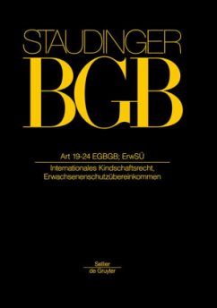 Artikel 19-24 EGBGB; ErwSÜ / J. von Staudingers Kommentar zum Bürgerlichen Gesetzbuch mit Einführungsgesetz und Nebengesetzen. Einführungsgesetz zum EGBGB, Internationales Privatrech, EGBGB/IPR