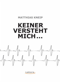 Keiner versteht mich - Kneip, Matthias