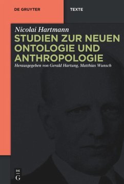 Studien zur Neuen Ontologie und Anthropologie - Hartmann, Nicolai