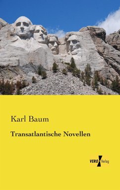 Transatlantische Novellen - Baum, Karl