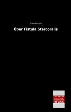 Über Fistula Stercoralis