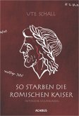 So starben die römischen Kaiser. Historische Erzählungen (eBook, PDF)