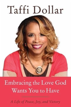 Embracing the Love God Wants You to Have - Dollar, Taffi