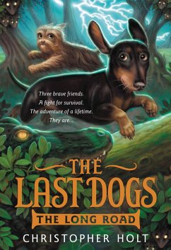 The Last Dogs: The Long Road - Holt, Christopher