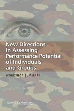 New Directions in Assessing Performance Potential of Individuals and Groups - National Research Council; Division of Behavioral and Social Sciences and Education; Board on Behavioral Cognitive and Sensory Sciences; Committee on Measuring Human Capabilities Performance Potential of Individuals and Collectives