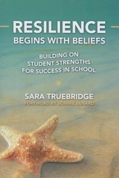 Resilience Begins with Beliefs - Truebridge, Sara