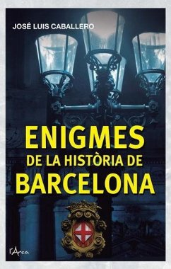 Enigmes de la història de Barcelona - Caballero, José Luis