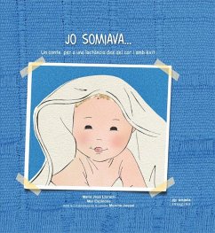 Jo somiava? : Un conte per a una lactància des del cor i amb èxit - Llorach Masip, María José