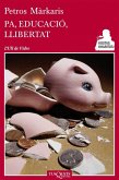 Pa, educació, llibertat Pa, educació, llibertat