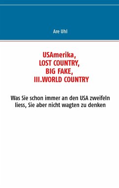 USAmerika, lost country, big fake, III. world country - Uhl, Anna- Renate