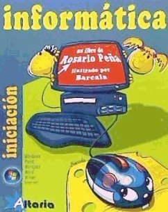 Informática : iniciación (Windows, WordPad, Word, Paint, Writer, Internet) - Peña Pérez, Rosario