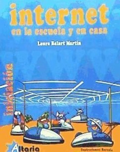 Internet : en la escuela y en casa - Balart Martín, Laura