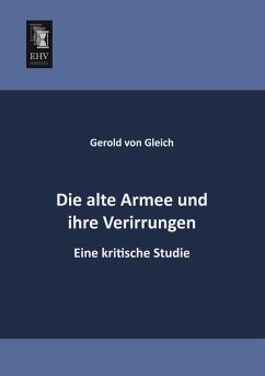 Die alte Armee und ihre Verirrungen - Gleich, Gerold von