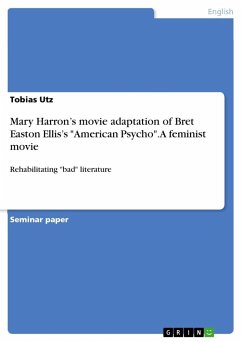 Mary Harron¿s movie adaptation of Bret Easton Ellis¿s &quote;American Psycho&quote;. A feminist movie