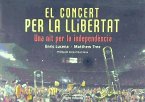 El concert per la llibertat : Una nit per la independència