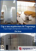 Cap a una arquitectura de l'esperança : L'espai religiós contemporani a la recerca de sentit