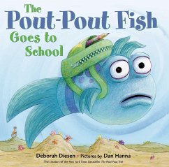 The Pout-Pout Fish Goes to School - Diesen, Deborah