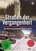Straßen der Vergangenheit: Die Reichsautobahnen 1933 bis 1945