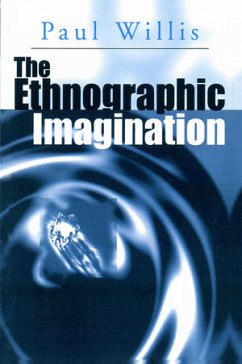 The Ethnographic Imagination (eBook, PDF) - Willis, Paul