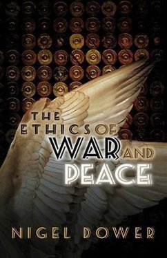 The Ethics of War and Peace (eBook, PDF) - Dower, Nigel