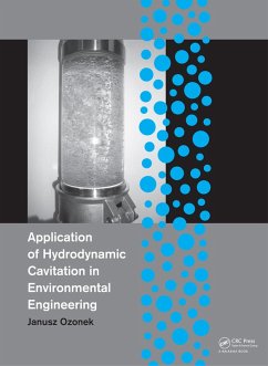 Application of Hydrodynamic Cavitation in Environmental Engineering (eBook, PDF) - Ozonek, Janusz