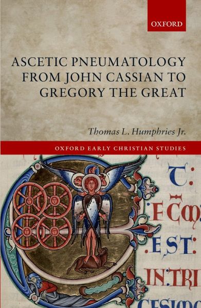 Ascetic Pneumatology from John Cassian to Gregory the Great (eBook, PDF) Ascetic Pneumatology from John Cassian to Gregory the Great (eBook, PDF)