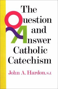 The Question and Answer Catholic Catechism (eBook, ePUB) - Hardon, John