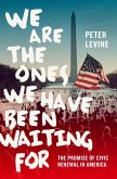 We Are the Ones We Have Been Waiting For (eBook, ePUB)