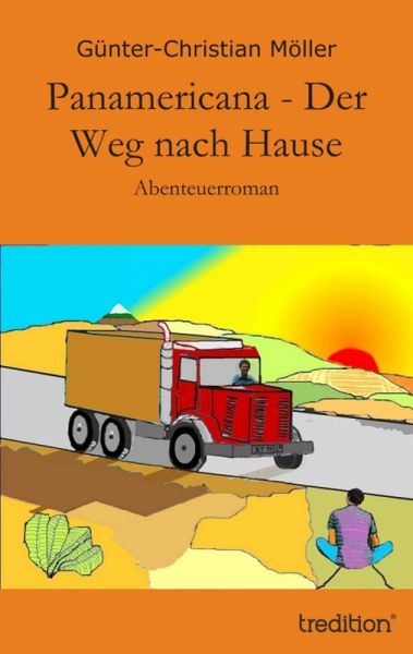 Panamericana - Der Weg nach Hause (eBook, ePUB) Panamericana - Der Weg nach Hause (eBook, ePUB)