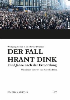 Der Fall Hrant Dink - Fünf Jahre nach der Ermordung - Gieler, Wolfgang; Petersen, Friederike