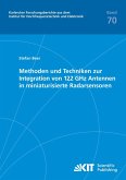 Methoden und Techniken zur Integration von 122 GHz Antennen in miniaturisierte Radarsensoren Methoden und Techniken zur Integration von 122 GHz Antennen in miniaturisierte Radarsensoren